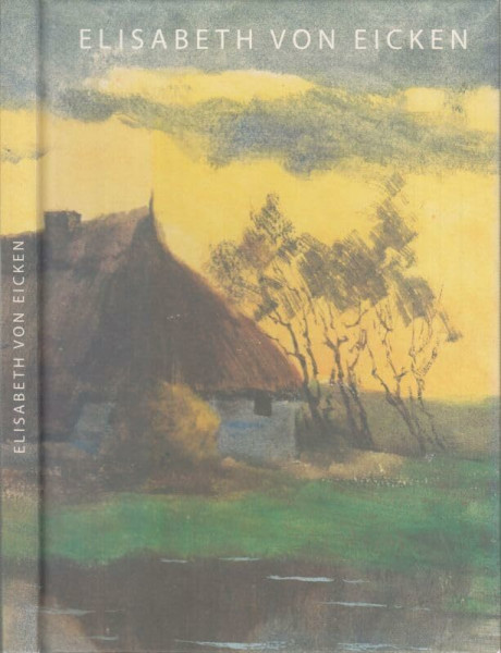 Elisabeth von Eicken: - Malen und gestalten -