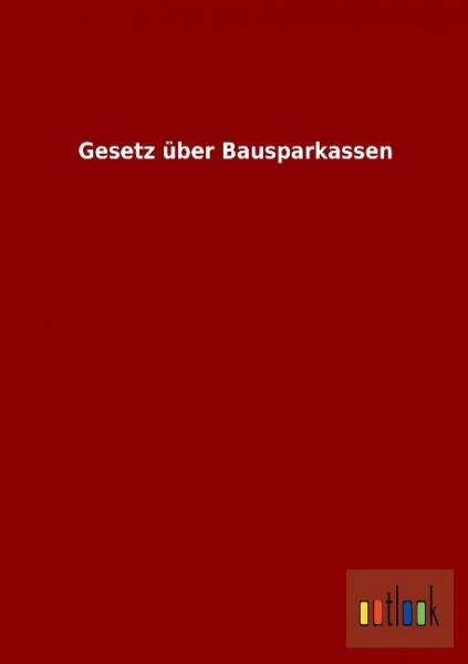 Gesetz über Bausparkassen
