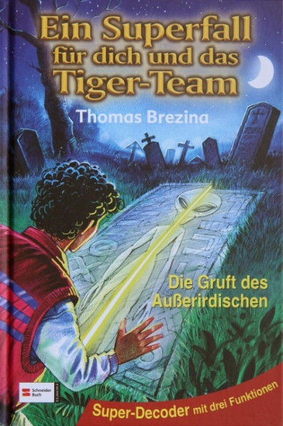 Ein Superfall für dich und das Tiger-Team 06. Die Gruft des Außerirdischen