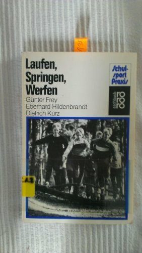Laufen, Springen, Werfen (rororo sachbuch - sport)
