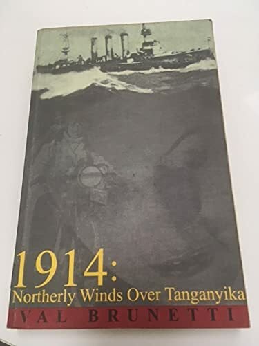 1914: Northerly Winds Over Tanganyika