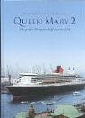 Queen Mary 2. Das grösste Passagierschiff aller Zeiten