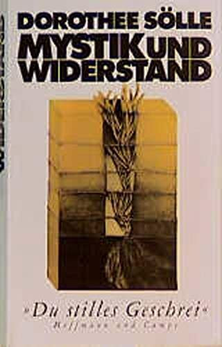 Mystik und Widerstand: Du stilles Geschrei