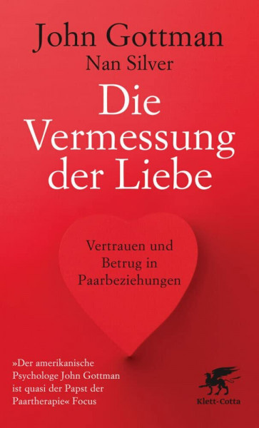 Die Vermessung der Liebe: Vertrauen und Betrug in Paarbeziehungen | »John Gottman ist quasi der Papst der Paartherapie«, Focus