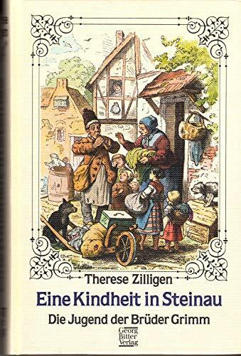 Eine Kindheit in Steinau. Die Jugend der Brüder Grimm 1791 - 1798