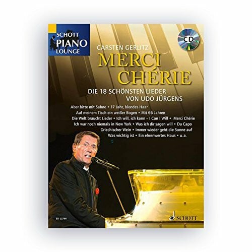 Merci Chérie: Die 18 schönsten Lieder von Udo Jürgens. Klavier. (Schott Piano Lounge)