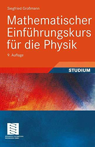 Mathematischer Einführungskurs für die Physik (Teubner Studienbücher Physik)