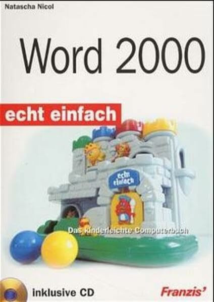 Word 2000: Das kinderleichte Computerbuch (Echt einfach)