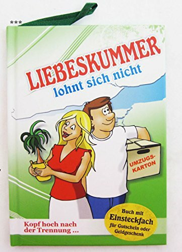 Liebeskummer lohnt sich nicht: Kopf hoch nach der Trennung: Kopf hoch nach der Trennung. Mit Einsteckfach für Gutschein oder Geldgeschenk