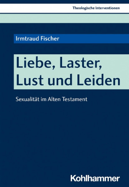 Liebe, Laster, Lust und Leiden