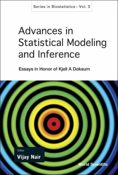 Advances in Statistical Modeling and Inference: Essays in Honor of Kjell a Doksum (Series in Biostatistics, Band 3)