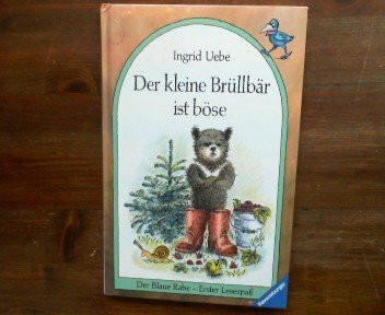 Der kleine Brüllbär ist böse (Der Blaue Rabe - Erster Lesespass / Ab 7/8 Jahren)