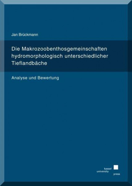 Die Makrozoobenthosgemeinschaften hydromorphologisch unterschiedlicher Tieflandbäche