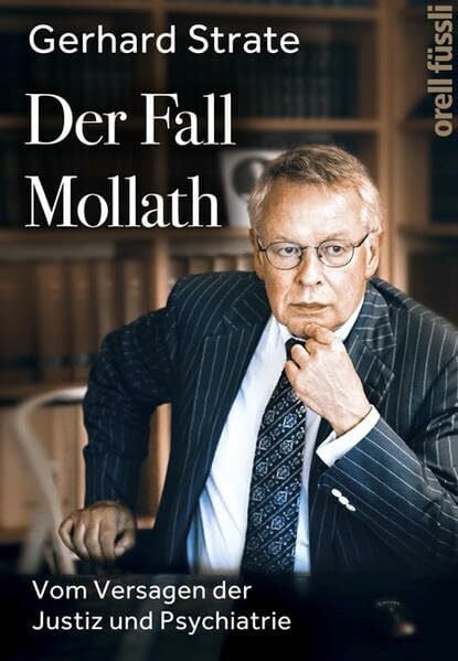 Der Fall Mollath: Vom Versagen der Justiz und Psychiatrie