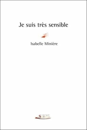 Je suis très sensible