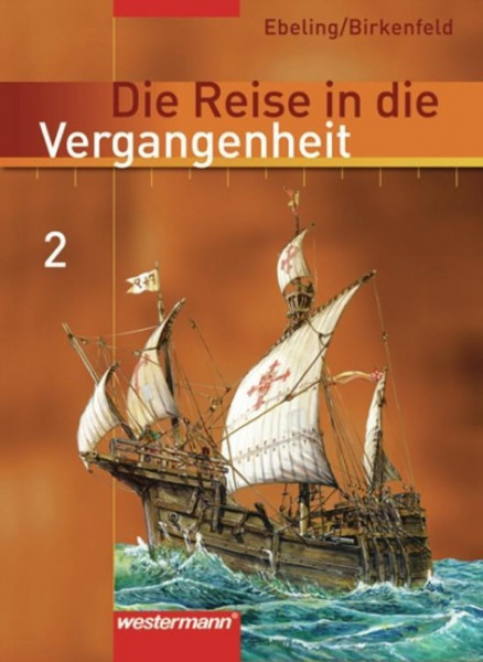 Die Reise in die Vergangenheit - Ausgabe 2006 für das 7.- 10. Schuljahr in Berlin und Thüringen: Sch