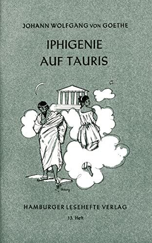 Iphigenie auf Tauris: Ein Schauspiel (Hamburger Lesehefte)