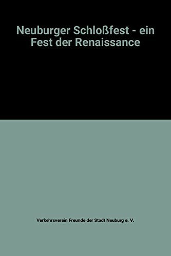 Neuburger Schloßfest - ein Fest der Renaissance