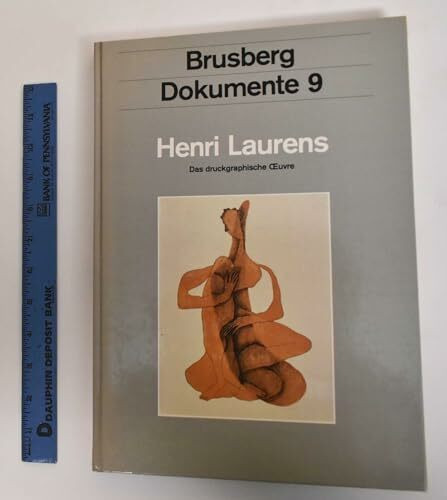 Henri Laurens (1885-1954). Skulpturen, Collagen, Zeichnungen, Aquarelle, Druckgraphik. Bestandskatalog und Ausstellungskatalog, Oeuvreverzeichnis der Druckgraphik. 3. März bis 28. April 1985