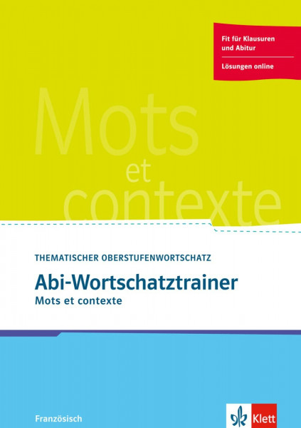 Abi-Wortschatztrainer: Cahier d'activités B2. Buch mit Lösungen