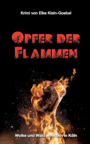 Opfer der Flammen: Wolke und Wald ermitteln in Köln - Erster Fall