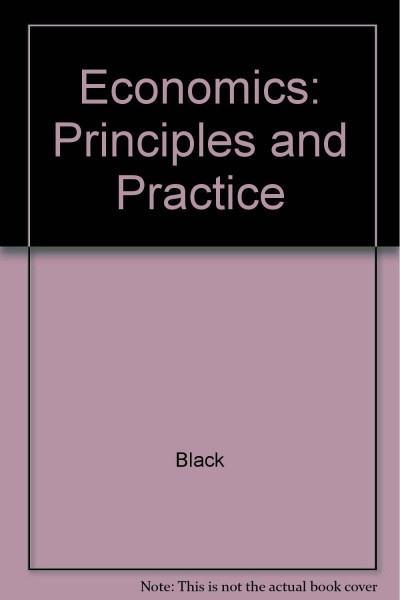 Economics: Principles and Practice