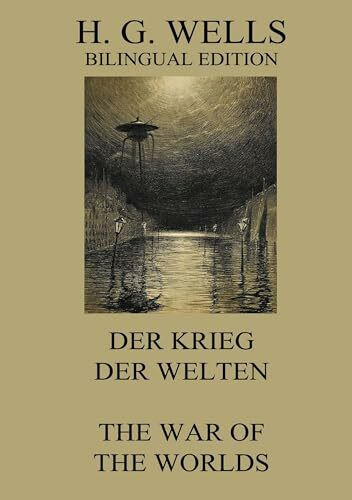 Der Krieg der Welten / The War of the Worlds: Bilingual Edition/Zweisprachige Ausgabe