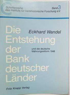 Die Entstehung der Bank deutscher Länder und die deutsche Währungsreform 1948