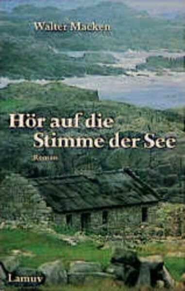 Hör auf die Stimme der See: Roman: Roman. Nach d. ersten Übersetzung v. Elisabeth Schnack neu durchges., vervollst. u. überarb. v. Karl-Klaus Rabe (Lamuv Taschenbücher)