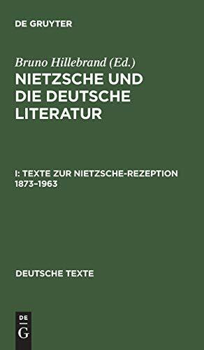 Texte zur Nietzsche-Rezeption 1873–1963 (Deutsche Texte, 50/I, Band 50)