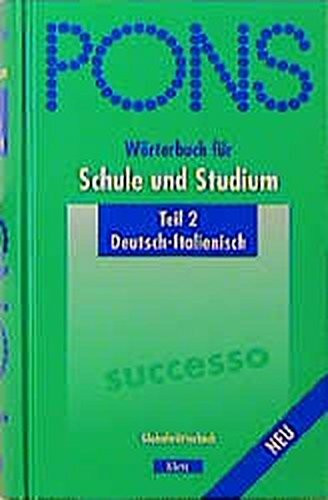 PONS Wörterbuch für Schule und Studium 2. Deutsch / Italienisch