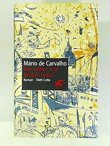 Wir sollten mal drüber reden. Aus dem Portugiesischen übersetzt von Ralph Roger Glöckler.