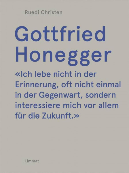 Gottfried Honegger: Eine Biographie in Gesprächen