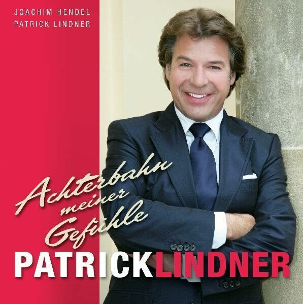 Patrick Lindner - Achterbahn meiner Gefühle