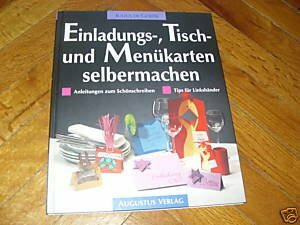 Einladungs-, Tisch- und Menükarten selbermachen. Anleitungen zum Schönschreiben. Mit Tips für Linkshänder