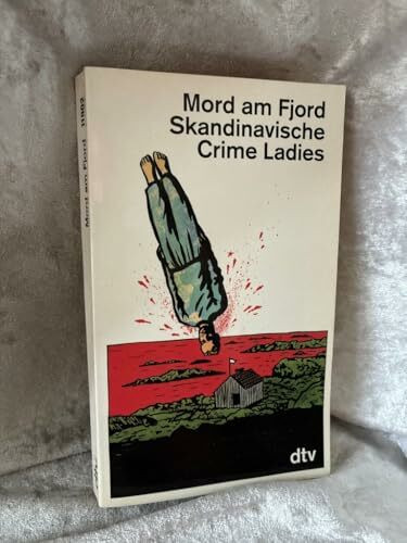 Mord am Fjord: Skandinavische Crime Ladies (dtv Literatur)