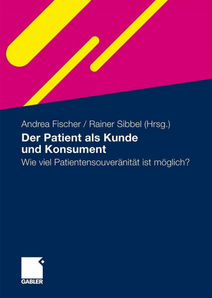 Der Patient als Kunde und Konsument: Wie viel Patientensouveränität ist möglich?