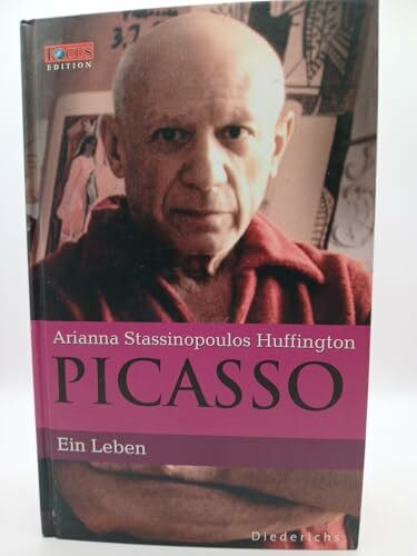 Picasso. Eine Biographie (Focus Edition: Biographien, Band 6)