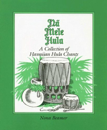 Na Mele Hula: A Collection of Hula Chants