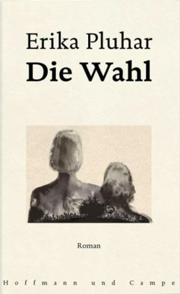 Die Wahl: Roman