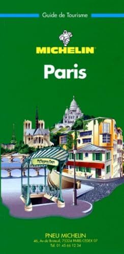 Michelin Green Guide: Paris (Michelin Green Guides) Michelin Green Guide: Paris (Michelin Green Guides)
