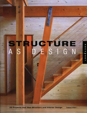 Structure As Design: 23 Projects That Wed Structure and Interior Design