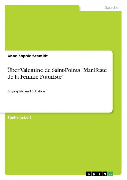 Über Valentine de Saint-Points "Manifeste de la Femme Futuriste"