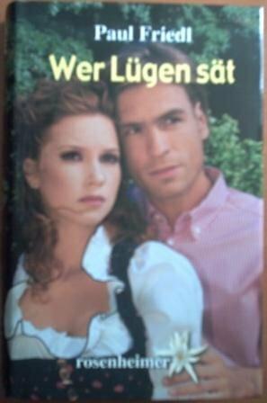 Wer Lügen sät
