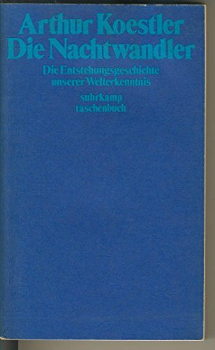 Suhrkamp Taschenbuch, Band 579: Die Nachtwandler - Die Entstehungsgeschichte unserer Welterkenntnis