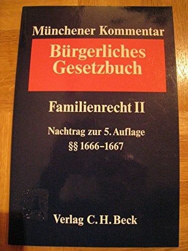 Münchener Kommentar zum Bürgerlichen Gesetzbuch Bd. 8: Familienrecht II (§§ 1589-1921), SGB VIII - Nachtrag zur 5. Auflage (§§ 1666-1667)