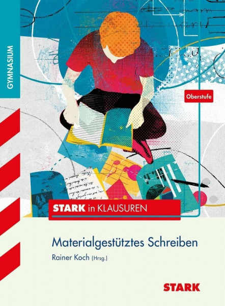 STARK Stark in Deutsch - Oberstufe - Materialgestütztes Schreiben: Gymnasium. Oberstufe (Training)