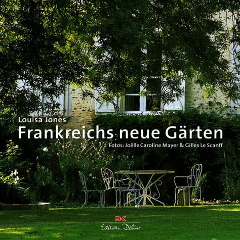 Frankreichs neue Gärten