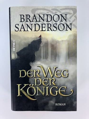 Der Weg der Könige: Roman (Die Sturmlicht-Chroniken, Band 1)