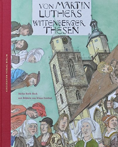 Von Martin Luthers Wittenberger Thesen